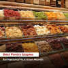 Best Pantry Staples for National Nutrition Month
